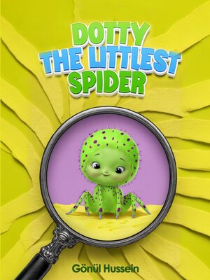 cover image of Dotty the Littlest Spider